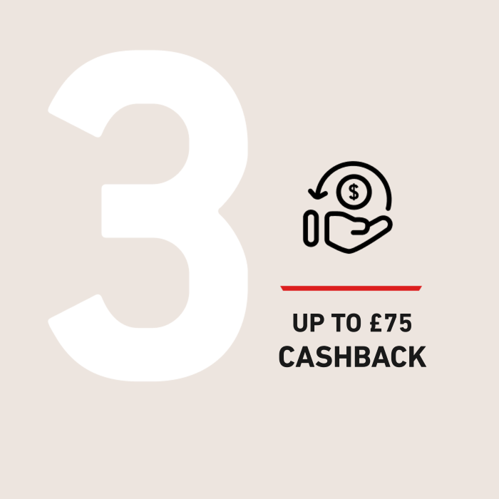 Receive up to £75 Cashback